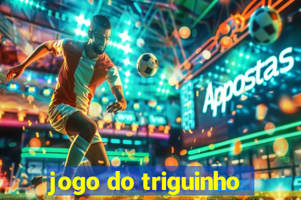 jogo do triguinho